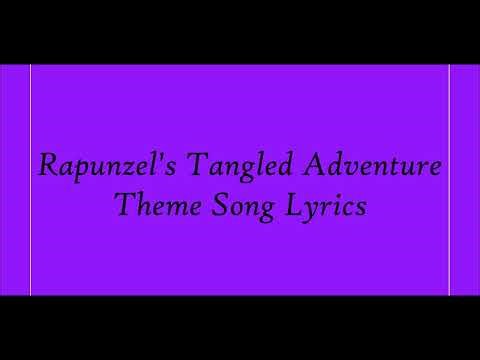 Rapunzel's Tangled Adventure Theme Song Lyrics
