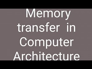 lecture-16 Memory transfer in Computer organisation