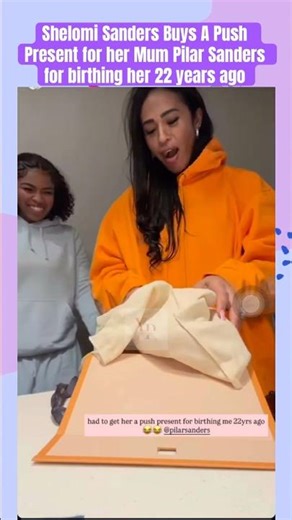 Shelomi Sanders Buys A Push Present for her Mum Pilar Sanders for birthing her 22 years ago