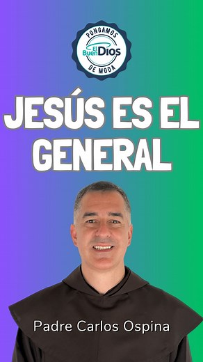 ⚔️✨ Jesús es el General – El Buen Dios - En la batalla de la vida no vamos solos. A veces sentimos que peleamos contra fuerzas que nos superan: cansancio, tentaciones, dudas, heridas, oscuridades que intentan apagarnos. Pero en medio del combate, hay una verdad que nos sostiene: Jesús es el General. Él no es un líder lejano, es quien marcha delante, quien pelea por nosotros, quien abre caminos y rompe cadenas. @ocdfrailescolombia Carmelitas Descalzos - Frailes de Colombia | El Buen Dios