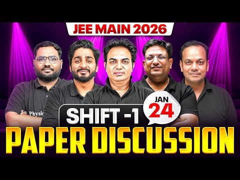 JEE Main 2026 (First Attempt) LIVE Paper Discussion 🔥 | Shift 1 - 24th Jan 2026 ⚡