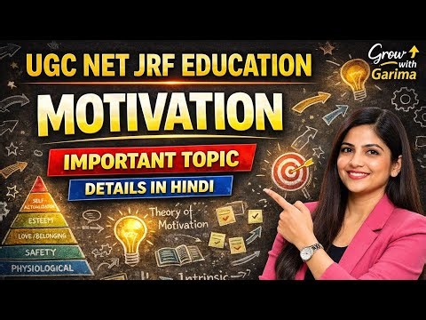 UGC NET JRF Education – Motivation Complete Topic | Types, Sources & Examples | Hindi medium
