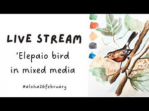 Live paint along session | Elepaio forest bird | Watercolor & mixed media | Step by Step
