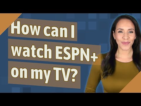 How can I watch ESPN+ on my TV?