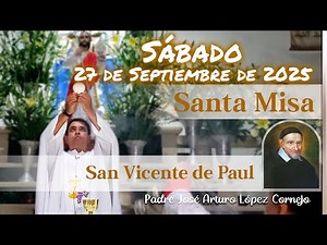 ✅ MISA DE HOY sábado 27 de Septiembre del 2025 - Padre Arturo Cornejo