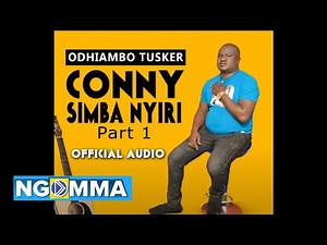 ODHIAMBO TUSKER - Conny Simba Nyiri pt1