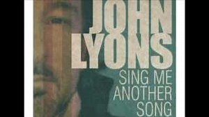 SING ME ANOTHER SONG Lyrics - JOHN LYONS | eLyrics.net