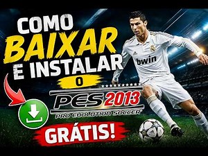 HOW TO DOWNLOAD AND INSTALL PES 2013 - FREE 2026