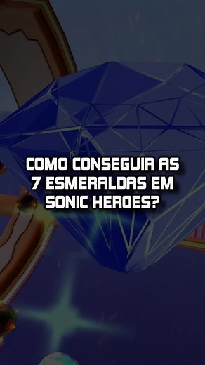 Como Conseguir as 7 Esmeraldas do Caos em Sonic Heroes
