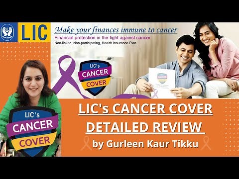 LIC Cancer Cover Detailed Review by Gurleen Kaur Tikku | एलआइसी कैन्सर कवर