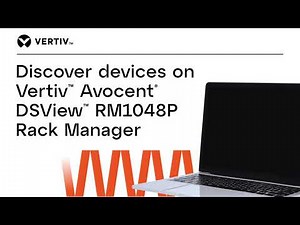 Discover devices on Vertiv™ Avocent® DSView™ RM1048P Rack Manager