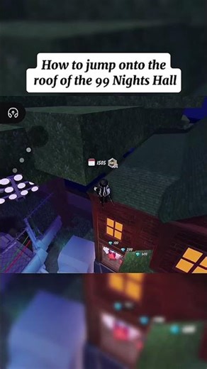 How to jump onto the roof of the 99 Nights hall🤩✨ #fyp #roblox #99Nightsintheforest