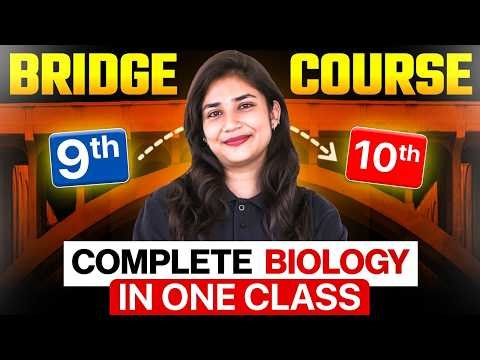 CBSE Class 10th Complete Biology In One Video | Class 9 ➝ 10 Bridge Course 2026-27🔥
