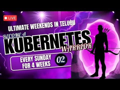 02 Kubernetes Warrior Bootcamp in Telugu 🔴 Live | 4-Week Sunday Course