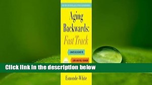 Full version  Aging Backwards: Fast Track: The 30-Day Plan to Jump-Start Weight Loss and