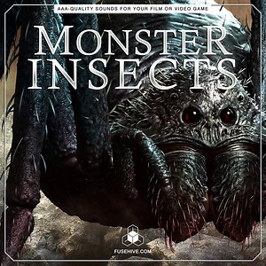 Monster Insects Sound Effects Library - Giant Spiders & Flying Creatures, Beasts, Dinosaurs & Dragon by Fusehive.com