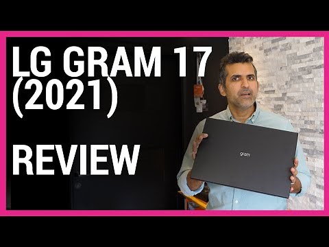 LG Gram 17 (2021) review | Super light productivity powerhouse