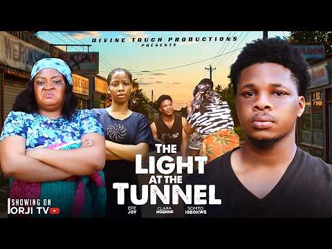THE LIGHT AT THE TUNNEL - SOMTO IGBOKWE/EFE JOY/NIGERIAN MOVIES 2026 LATEST MOVIES