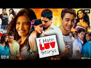 I Hate Luv Storys Full Movie Hindi Review & Facts | Imran Khan | Sonam Kapoor | Sameer | Samir | HD