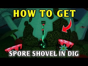 How To Get Spore Spade Shovel Showcase In Dig Roblox | Spore Spade Shovel Location In Dig