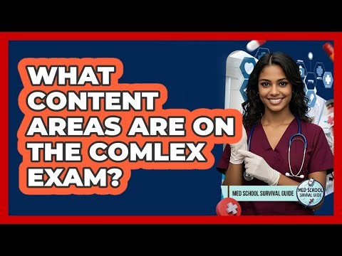 What Content Areas Are On The COMLEX Exam? - Med School Survival Guide