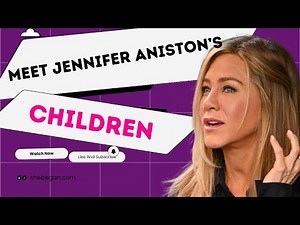 Jennifer Aniston’s Children | Everything About Jen’s Family #jenniferaniston