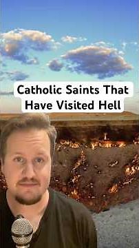 Catholic Saints Have Visited Hell - What did They See?