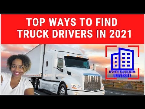 FOR BEGINNERS: Ways to Find Class A CDL Truck Drivers in 2021 for Fleet Owners and Driver Recruiters