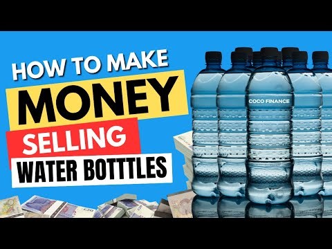 How To Make MONEY Selling WATER Bottles