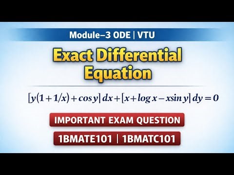 Exact Differential Equation | Solve [y(1+1/x)+cosy]dx+[x+logx−xsiny]dy=0 | VTU 1BMATE101 & 1BMATC101