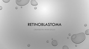 RETINOBLASTOMA - SlideServe