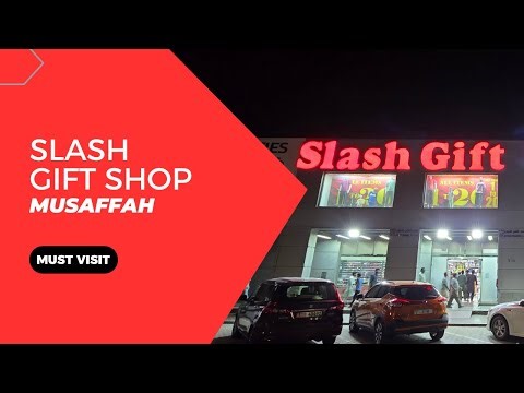 SLASH GIFT SHOP MUSAFFAH | ABU DHABI | UAE |