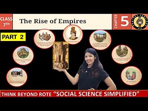 The Rise Of Empire | Chapter 5 Part 2 | Class 7 Social Science | Exploring Society India and Beyond