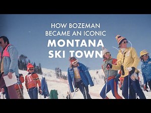 How Bozeman Became an Iconic Montana Ski Town