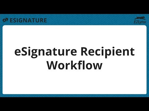 EZLynx 5 - eSignature Recipient Workflow