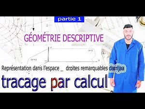 géométrie descriptive : Représentation dans l’espace et droites remarquables darrijaa partie 1
