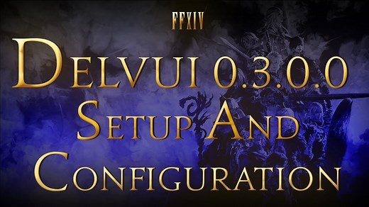 (NEW) DelvUI 0.3.0.0 Setup & Configuration - FFXIV