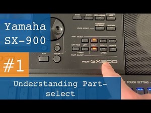 Understanding Part-Select on Yamaha SX700, SX900 & Genos.