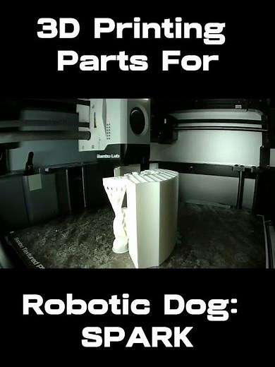 3D Printing: Parts for Robotic Dog SPARK Part 1