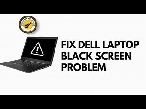 How to Fix Dell Laptop Black Screen Problem