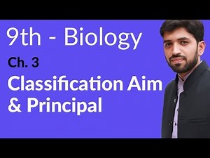 9th Class Biology | Chapter 3 | Classification Aim and Principal