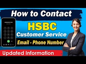 HSBC Customer service number UK | How to contact Con HSBC customer service