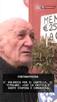 E' POLEMICA PER IL CARTELLO, IL TITOLARE: «CHI LO CRITICA E' GENTE STUPIDA E COMUNISTA» | 12/01/2026