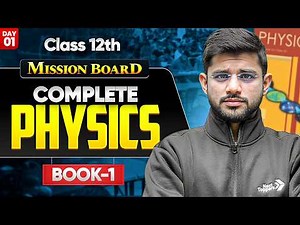 Class 12 Physics Book-1 MARATHON | Complete 12th Physics BOOK-1 All Chapters in One Shot | CBSE 2026