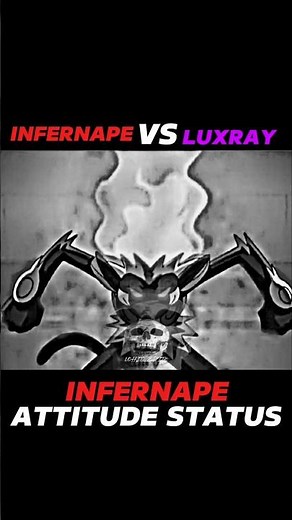 INFERNAPE VS LUXRAY || INFERNAPE ATTITUDE STATUS || #ytshorts #viralshort #attitudestatus