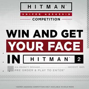 243K views · 177 reactions | Pre-order and enter for the opportunity to get your face in the game with HITMAN: Sniper Assassin | Hitman | Facebook