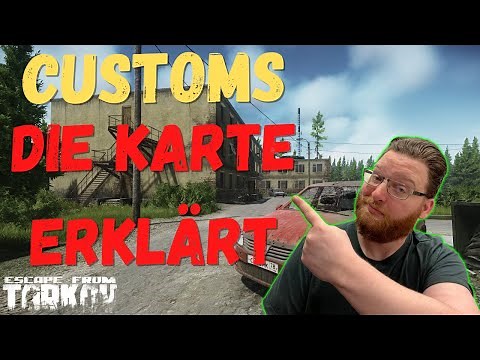 Customs Map Überblick - ESCAPE FROM TARKOV Anfänger Guide 2021
