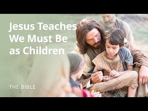 Matthew 18 | Jesus Teaches that We Must Become as Little Children | The Bible