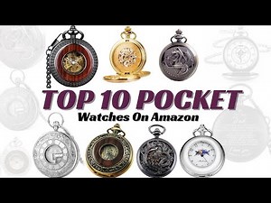 Top 10 Best Selling Pocket Watches On Amazon