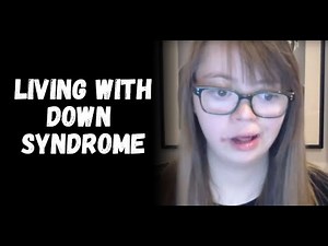 A Life Worth Living: Down Syndrome